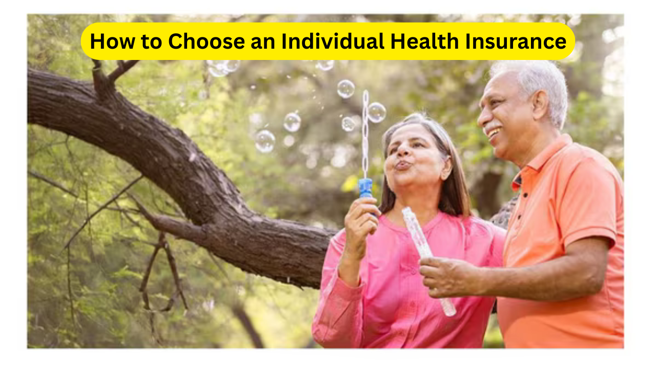 How to Choose an Individual Health Insurance