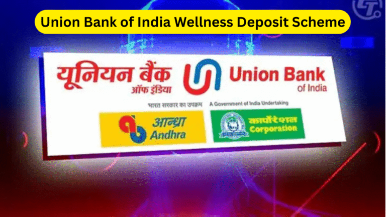 Union Bank of India Wellness Deposit Scheme